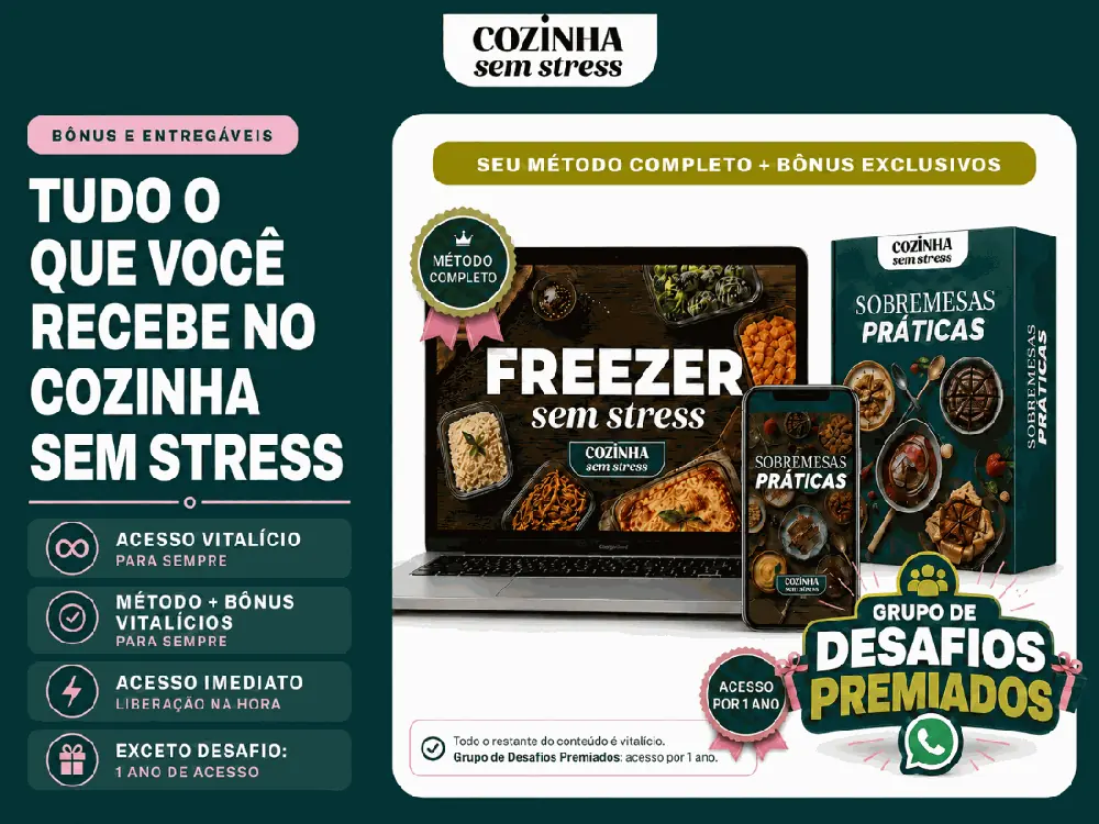 Seu método completo mais bônus exclusivos: Freezer Sem Stress no notebook, Sobremesas Práticas no celular e em caixa, selo de acesso por 1 ano e Grupo de Desafios Premiados no WhatsApp